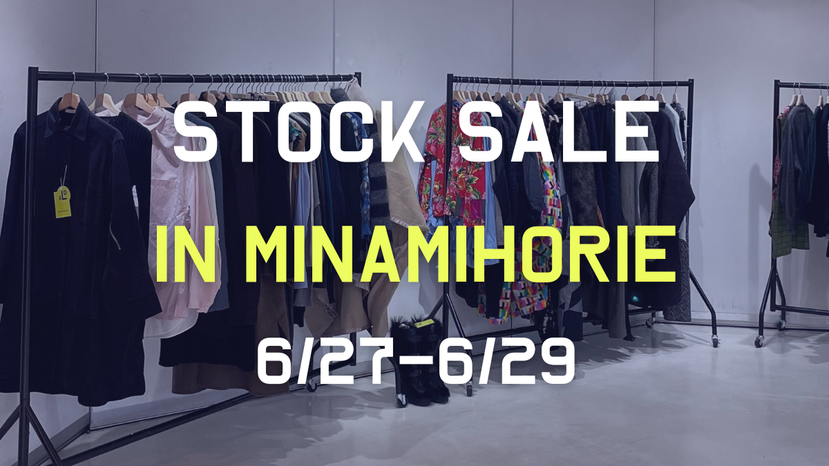 【2025/6/27~】STOCK SALE！ @大阪 南堀江