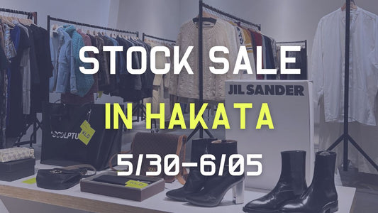 【2025/5/30～】STOCK SALE！@福岡市博多区「博多マルイ」
